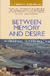 Between Memory and Desire
